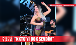 Melis Fırat: "KKTC'yi çok sevdim"