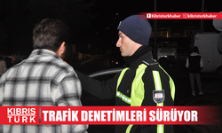 GİRNE’DEKİ TRAFİK DENETİMLERİNDE 9 ALKOLLÜ SÜRÜCÜ RAPOR EDİLDİ