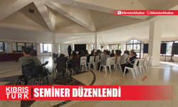 İskele'de engelli birey ailelerine yönelik “Engelli İstihdam Destek Semineri” düzenlendi