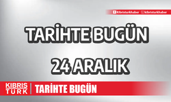 Tarihte bugün: 24 Aralık! 24 Aralık günü yaşanan tarihi gelişmeler nelerdir?