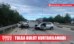 Girne'deki trafik kazasında ağır yaralanan Tolga Bulut kurtarılamadı