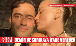 Ayşe Barım olayında yeni gelişme: Mert Demir ve Serenay Sarıkaya ifade verecek