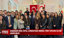 BAŞBAKAN ÜNAL ÜSTEL, LONDRA'DAKİ KIBRISLI TÜRK TOPLUMU İLE BİR ARAYA GELDİ