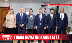 Dışişleri Bakanı Ertuğruloğlu, TBMM heyetini kabul etti