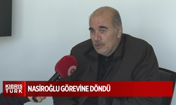 Nasiroğlu görevine döndü