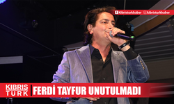 FERDİ TAYFUR UNUTULMADI