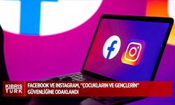 Facebook ve Instagram, "çocukların ve gençlerin" güvenliğine odaklandı