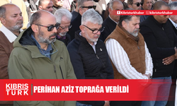 Perihan Aziz Bağlıköy'de toprağa verildi