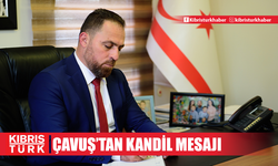 Çavuş’tan Regaip Kandili mesajı: “Barış, huzur ve bereket getirmesini temenni ederim”