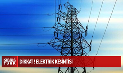 Girne bölgesinde bugün iki saatlik elektrik kesintisi yapılacak