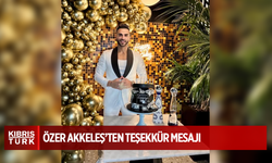 Özer Akkeleş’ten Teşekkür Mesajı: Doğum Günümü Özel Kılan Herkese Minnettarlık!