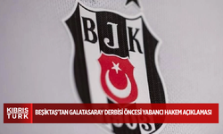 Beşiktaş'tan Galatasaray derbisi öncesi yabancı hakem açıklaması