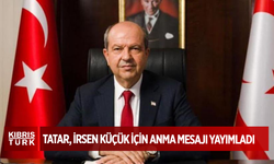 Cumhurbaşkanı Tatar’dan, İrsen Küçük için anma mesajı