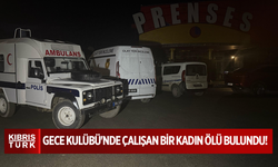 Prenses Gece Kulübü'nde çalışan bir kadın ölü bulundu!