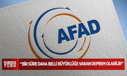 AFAD: Bir süre daha belli büyüklüğe varan deprem olabilir
