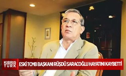 Eski TCMB Başkanı Rüşdü Saracoğlu hayatını kaybetti