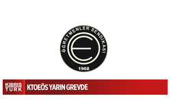 KTOEÖS yarın grevde