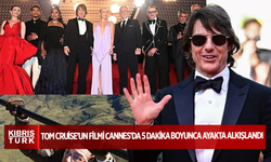 Tom Cruise'un filmi Cannes'da 5 dakika boyunca ayakta alkışlandı