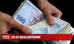 Çiğ süt bedelleri ödendi