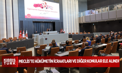 Meclis'te hükümetin icraatları ve diğer konular ele alındı