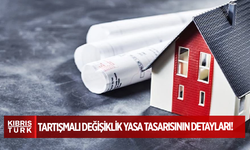 Tartışmalı değişiklik yasa tasarısının detayları!