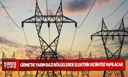 Girne’de yarın bazı bölgelerde elektrik kesintisi yapılacak