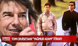 Tom Cruise'dan "Yağmur Adam" itirafı