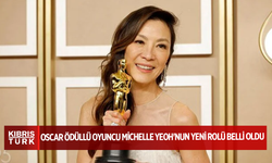 Oscar ödüllü oyuncu Michelle Yeoh'nun yeni rolü belli oldu