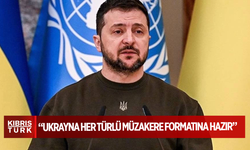 Zelenskiy: Ukrayna her türlü müzakere formatına hazır