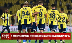 Süper Lig'in en golcü yedek kulübesi Başakşehir ve Fenerbahçe'de