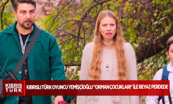 Kıbrıslı Türk oyuncu Ömersan Yemişçioğlu "Orman Çocukları" ile beyaz perdede