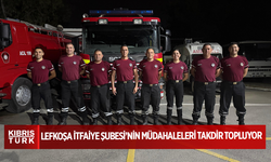 Lefkoşa İtfaiye Şubesi’nin Müdahaleleri Takdir Topluyor