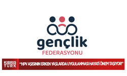 Gençlik Federasyonu: “HPV aşısının erken yaşlarda uygulanması hayati önem taşıyor”