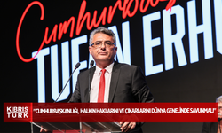 Erhürman: “Cumhurbaşkanlığı, Kıbrıs Türk halkının hak ve çıkarlarını dünyanın dört bir yanında korumalı”