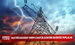 Bazı bölgelerde yarın 5 saatlik elektrik kesintisi yapılacak