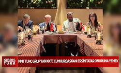 MMT Tunç Grup’tan KKTC Cumhurbaşkanı Ersin Tatar onuruna yemek