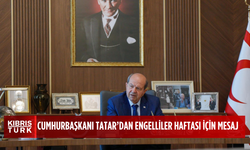 Cumhurbaşkanı Tatar 10-16 Mayıs Engelliler Haftası nedeniyle mesaj yayımladı