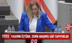 UBP İskele milletvekili Yasemin Öztürk mecliste açıklama yaptı: Zemin ararmış gibi yapıyorlar