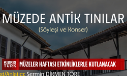 Müzeler Haftası dolayısıyla etkinlikler düzenlenecek