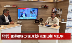 Erhürman: “Hedefimiz, çocuklarımızın mutlaka dönmek isteyecekleri bir ülke bırakmak, başaracağız”