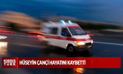 Hüseyin Çançi hayatını kaybetti