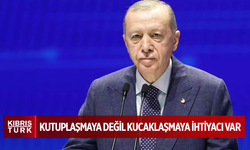 Türkiye Cumhurbaşkanı Erdoğan: “Türkiye'nin kutuplaşmaya değil kucaklaşmaya ihtiyacı var”