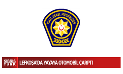 Lefkoşa’da yayaya otomobil çarptı