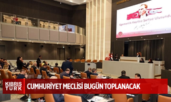 Cumhuriyet Meclisi bugün toplanacak