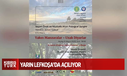“Yakın Manzaralar-Uzak Diyarlar Fotoğraf Sergisi" yarın Lefkoşa’da açılacak