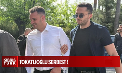 Ahmet Tokatlıoğlu serbest bırakıldı