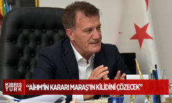 Arıklı: AİHM’in kararı Maraş’ın kilidini çözecek