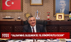 BAŞKAN GÜREL, “YALOVA'NIN İL OLUŞUNUN 30. YIL DÖNÜMÜ KUTLU OLSUN”