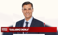 ŞENKUL:"DUALARIMIZ ONUNLA"..