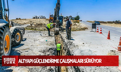 Altyapı Güçlendirme Çalışmaları Sürüyor